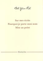 Couverture du livre « Sur mes écrits ; pourquoi je porte mon nom » de Bo Yin Ra aux éditions Horteclos