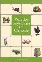 Couverture du livre « RECETTES PAYSANNES ; en Charente » de Andre Lavialle et Claudine Lavialle aux éditions Du Curieux