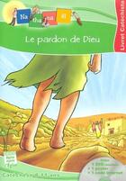 Couverture du livre « Le pardon de Dieu animateur : Livre animateur » de Dir. Diocèsaine Ens. Catholique Nantes Dir. Diocèsaine Ens. Catholique Angers et Service Diocésain Catéchèse Angers aux éditions Mediaclap