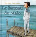 Couverture du livre « Le bateau de Malo » de Ingrid Chabbert et Fabiana Attanasio aux éditions Des Ronds Dans L'o
