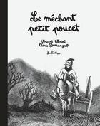Couverture du livre « Le méchant petit Poucet » de Cedric Demangeot et Vincent Vanoli aux éditions La Pasteque