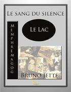 Couverture du livre « Le sang du silence » de Bruno Jette aux éditions La Plume D'or