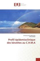 Couverture du livre « Profil epidemioclinique des keratites au c.h.m.a » de Simisi Mbalanda A. aux éditions Editions Universitaires Europeennes