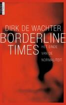 Couverture du livre « Borderline times » de Dirk De Wachter aux éditions Uitgeverij Lannoo