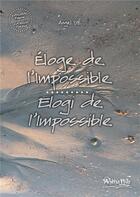 Couverture du livre « Éloge de l'impossible / elogi de l'impossile » de Angel Lye aux éditions Animaviva Multilingue