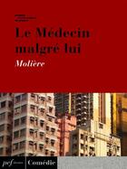 Couverture du livre « Le Médecin malgré lui » de Moliere aux éditions Presses Electroniques De France