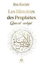 Couverture du livre « Histoires des prophètes » de Ibn Kathir aux éditions Albouraq