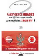 Couverture du livre « Passages de grades en franc-maçonnerie ; comment les réussir ? » de Patrice Brochon aux éditions Dervy