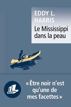 Couverture du livre « Le Mississippi dans la peau » de Eddy L. Harris aux éditions Liana Levi