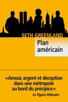 Couverture du livre « Plan américain » de Seth Greenland aux éditions Liana Levi