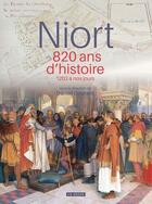 Couverture du livre « Niort : 820 ans d'histoire de 1203 à nos jours » de Daniel Courant aux éditions Geste
