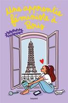 Couverture du livre « Journal chaotique d'une apprentie féministe Tome 2 : Une apprentie féministe à Paris » de Roxane Lapassade et Kate Weston aux éditions Bayard Jeunesse