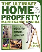 Couverture du livre « The ultimate home & property maintenance manual » de Beck Joe aux éditions Mcgraw-hill Education