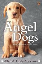 Couverture du livre « Angel Dogs » de Anderson Linda aux éditions Penguin Books Ltd Digital