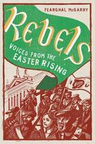 Couverture du livre « Rebels » de Mcgarry Fearghal aux éditions Penguin Books Ltd Digital