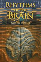 Couverture du livre « Rhythms of the Brain » de Buzsaki Gyorgy aux éditions Oxford University Press Usa