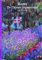 Couverture du livre « Monet the ultimate impressionist (new horizons) » de Sylvie Patin aux éditions Thames & Hudson