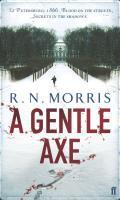 Couverture du livre « A Gentle Axe ; A St Petersburg Mystery » de R. N. Morris aux éditions Faber Et Faber