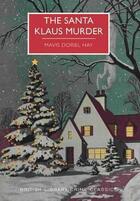 Couverture du livre « The santa Klaus murder » de Mavis Doriel Hay aux éditions British Library