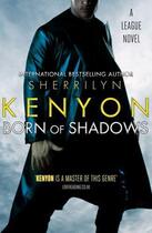 Couverture du livre « Born of Shadows » de Kenyon Sherrilyn aux éditions Little Brown Book Group Digital