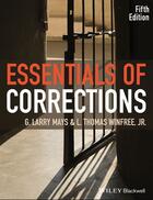 Couverture du livre « Essentials of Corrections » de G. Larry Mays et L. Thomas Winfree aux éditions Wiley-blackwell