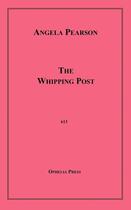 Couverture du livre « The Whipping Post » de Angela Pearson aux éditions Epagine