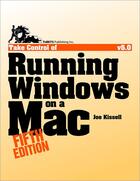 Couverture du livre « Take control of running Windows on a Mac » de Joe Kissell aux éditions Tidbits Publishing Inc