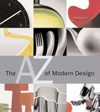 Couverture du livre « The A-Z of modern design » de Bernd Polster et Claudia Neumann et Markus Schuler aux éditions Merrell