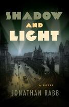 Couverture du livre « Shadow and Light » de Jonathan Rabb aux éditions Halban Publishers Digital