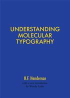 Couverture du livre « H.f. henderson understanding molecular typography » de Leslie Woody aux éditions Dap Artbook