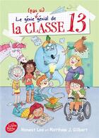 Couverture du livre « Le génie (pas si génial) de la classe 13 » de Honest Lee et Matthew J. Gilbert aux éditions Le Livre De Poche Jeunesse