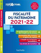 Couverture du livre « Top'actuel : fiscalité du patrimoine (édition 2021/2022) » de Gilles Meyer aux éditions Hachette Education