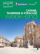 Couverture du livre « Le guide vert week-end : Catane, Taormine & Syracuse (édition 2017) » de Collectif Michelin aux éditions Michelin