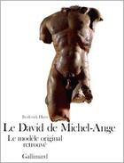 Couverture du livre « Le david de michel-ange - le modele original retrouve » de Hartt/Finn aux éditions Gallimard