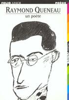 Couverture du livre « Raymond Queneau ; un poète » de Raymond Queneau aux éditions Gallimard-jeunesse