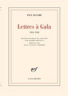 Couverture du livre « Lettres à Gala : 1924-1948 » de Paul Eluard aux éditions Gallimard