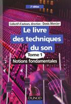 Couverture du livre « Le Livre Des Techniques Du Son T.1 » de Mercier aux éditions Dunod