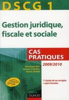 Couverture du livre « DSCG 1 ; gestion juridique, fiscale et sociale ; cas pratiques » de Veronique Roy et Herve Jahier et Josiane Clauzel aux éditions Dunod