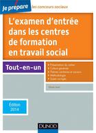 Couverture du livre « Je prépare ; l'examen d'entrée dans les centres de formation en travail social (édition 2014) » de Olivier Huet aux éditions Dunod