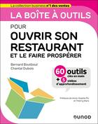 Couverture du livre « La boîte à outils : Pour ouvrir un restaurant et le faire prospérer » de Chantal Dubois et Bernard Boutboul aux éditions Dunod