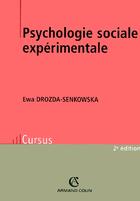 Couverture du livre « Psychologie sociale expérimentale (2e édition) » de Ewa Drozda-Senkowska aux éditions Armand Colin