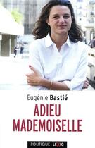 Couverture du livre « Adieu mademoiselle » de Eugénie Bastié aux éditions Cerf