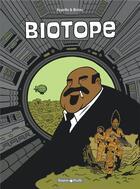 Couverture du livre « Biotope : Intégrale Tomes 1 et 2 » de Appollo et Bruno aux éditions Dargaud