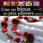 Couverture du livre « Créer ses bijoux en pâte polymère t.2 » de Maccotta-Soffiati E. aux éditions Eyrolles