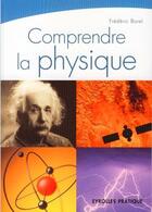 Couverture du livre « Comprendre la physique » de Frederic Borel aux éditions Eyrolles