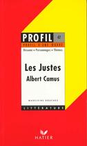 Couverture du livre « Les justes, d'Albert Camus » de M. Bouchez aux éditions Hatier
