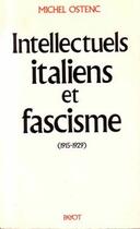 Couverture du livre « Intellectuels italiens et facisme (1915-1929) » de Ostenc/Michel aux éditions Payot