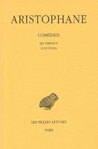 Couverture du livre « Comédies Tome 3 ; les oiseaux ; Lysistrata » de Aristophane aux éditions Belles Lettres
