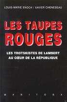 Couverture du livre « Les taupes rouges » de Chenesneau/Enoc aux éditions Manitoba