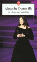 Couverture du livre « La dame aux camélias » de Alexandre Dumas Fils aux éditions Le Livre De Poche